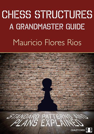 Chess Structures: A grandmaster Guide - Maur. F